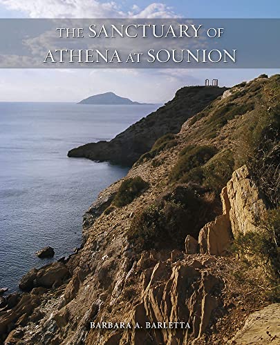 The Sanctuary of Athena at Sounion (Ancient Art and Architecture in Context, 4, Band 4) von American School of Classical Studies at Athens