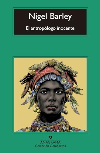 El antropólogo inocente (Compactos, Band 758) von Anagrama