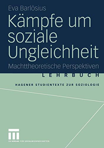 Kämpfe um soziale Ungleichheit. Machttheoretische Perspektiven.