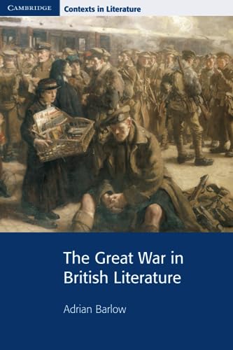 The Great War in British Literature (Cambridge Contexts in Literature) von Cambridge University Press