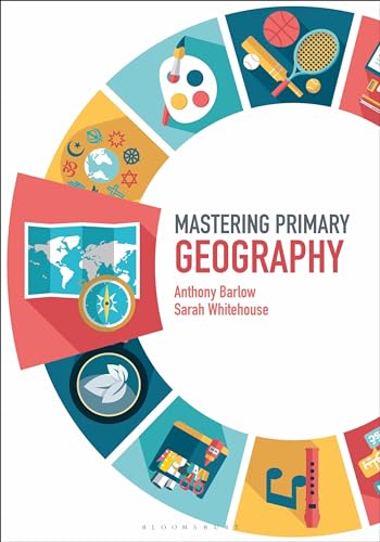 Mastering Primary Geography (Mastering Primary Teaching)