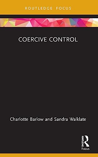 Coercive Control (Criminology in Focus) von Routledge