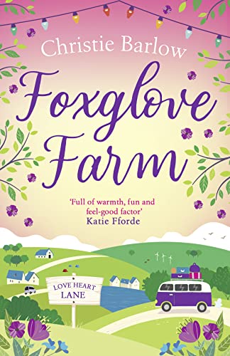 Foxglove Farm: A heartwarming, feel good romantic comedy for perfect summer romance reading! (Love Heart Lane) von One More Chapter