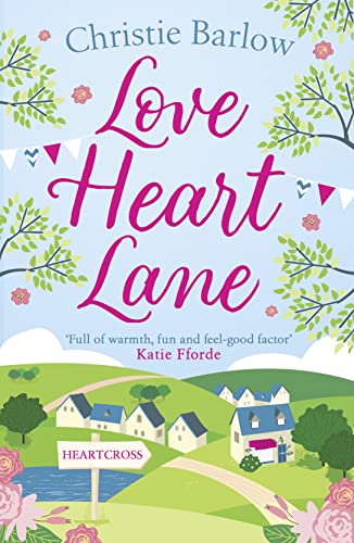 Love Heart Lane: A feel good romcom to make you fall in love again – the perfect read for the New Year! von One More Chapter