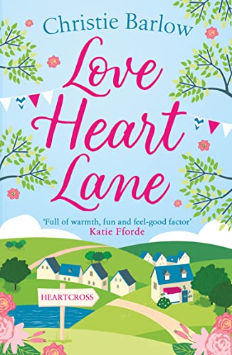 Love Heart Lane: A feel good romcom to make you fall in love again – the perfect read for the New Year! von One More Chapter