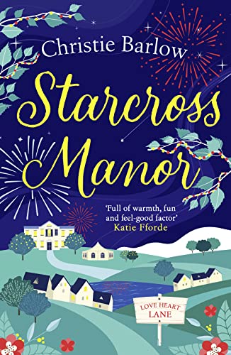 STARCROSS MANOR: Feel-good summer romantic fiction from the bestselling author of Love Heart Lane von One More Chapter