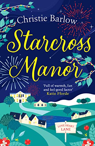 STARCROSS MANOR: Feel-good summer romantic fiction from the bestselling author of Love Heart Lane von One More Chapter