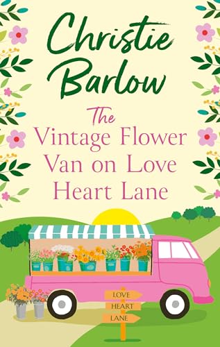 The Vintage Flower Van on Love Heart Lane: The romantic escapist MUST READ for summer getaways in 2024! The Vintage Flower Van on Love Heart Lane: The romantic escapist MUST READ for summer getaways in 2024!