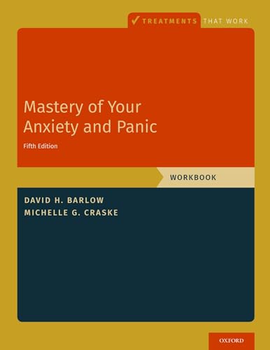 Mastery of Your Anxiety and Panic: Workbook (Treatments That Work) von Oxford University Press Inc