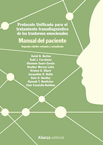 Protocolo unificado para el tratamiento transdiagnóstico de los trastornos emocionales. Manual del paciente: 2.ª edición (El libro universitario - Manuales) von Alianza
