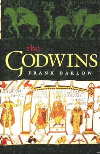 The Godwins: The Rise and Fall of a Noble Dynasty (The Medieval World)