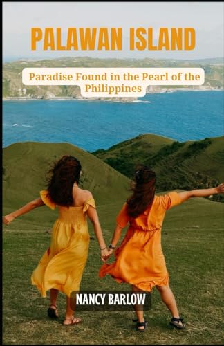 Palawan Island: Paradise Found in the Pearl of the Philippines von Independently published