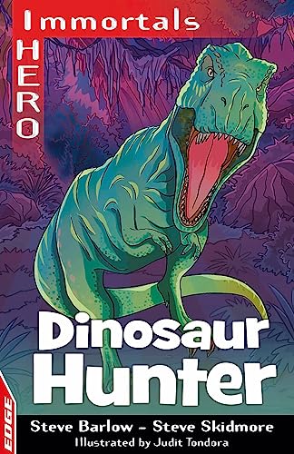 EDGE: I HERO: Immortals: Dinosaur Hunter EDGE: I HERO: Immortals: Dinosaur Hunter von Franklin Watts Ltd