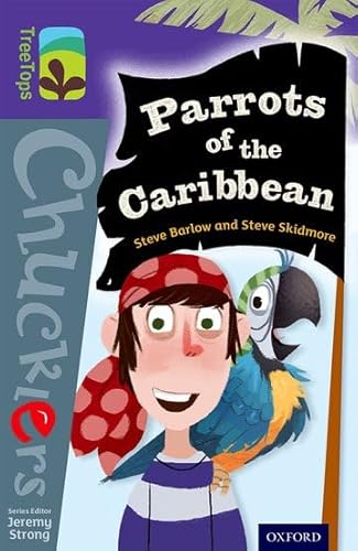 Oxford Reading Tree TreeTops Chucklers: Level 11: Parrots of the Caribbean Oxford Reading Tree TreeTops Chucklers: Level 11: Parrots of the Caribbean