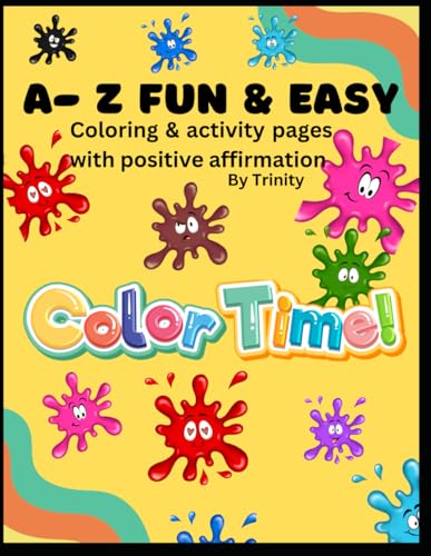 A to Z Fun & Easy: Coloring & activity pages featuring positive affirmation von Independently published