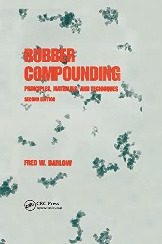 Rubber Compounding: Principles: Materials, and Techniques, Second Edition