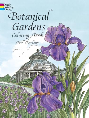 Botanical Gardens Coloring Book (Dover Nature Coloring Book) (Dover Flower Coloring Books)
