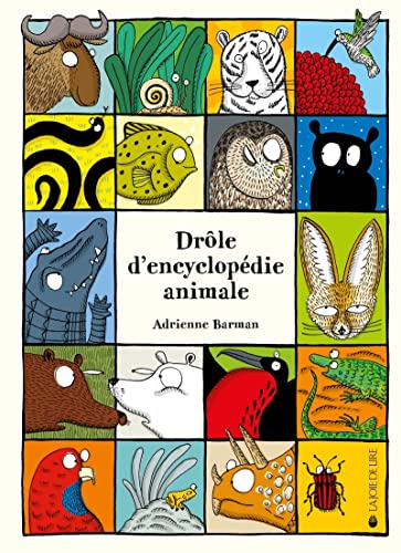 Drôle d'encyclopédie: Ausgezeichnet mit dem Schweizer Kinder- und Jugendmedienpreis 2015 von LA JOIE DE LIRE