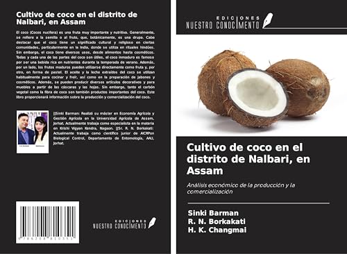 Cultivo de coco en el distrito de Nalbari, en Assam: Análisis económico de la producción y la comercialización von Ediciones Nuestro Conocimiento