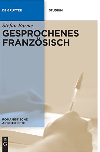 Gesprochenes Französisch (Romanistische Arbeitshefte, 58, Band 58) von de Gruyter