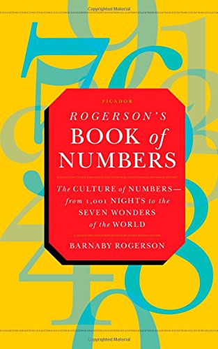 Rogerson's Book of Numbers: The Culture of Numbers---from 1,001 Nights to the Seven Wonders of the World von Picador USA