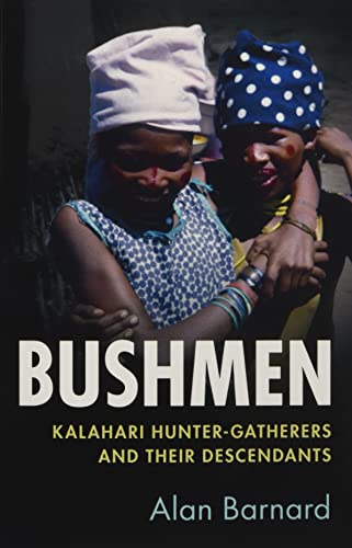 Bushmen: Kalahari Hunter-Gatherers and Their Descendants von Cambridge University Press