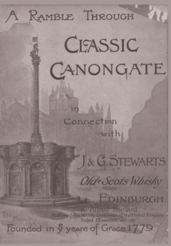 A Ramble Through Classic Canongate: In Connection With J&G Stewarts Olde Scots Whisky Edinburgh
