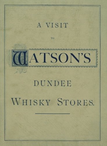 A Visit to Watson's Dundee Whisky Stores von Aaron Barker Publishing