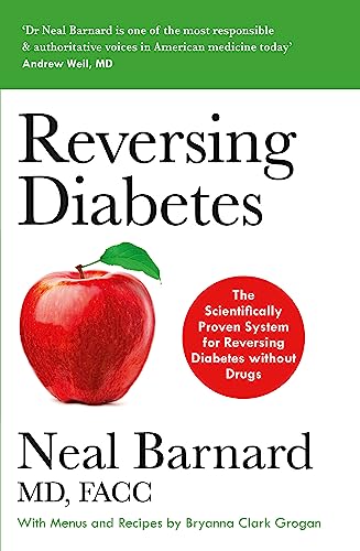 Reversing Diabetes: The Scientifically Proven System for Reversing Diabetes without Drugs von Sheldon Press
