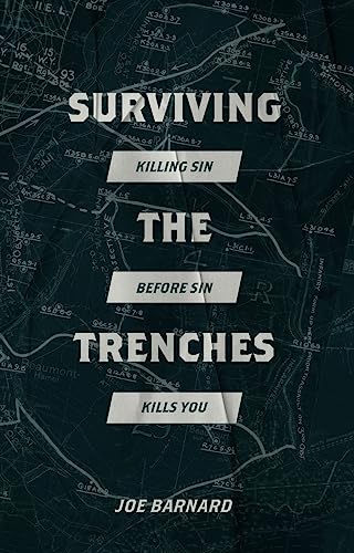Surviving the Trenches: Killing Sin Before Sin Kills You von Christian Focus Publications