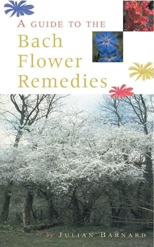 A Guide To The Bach Flower Remedies von Random House UK
