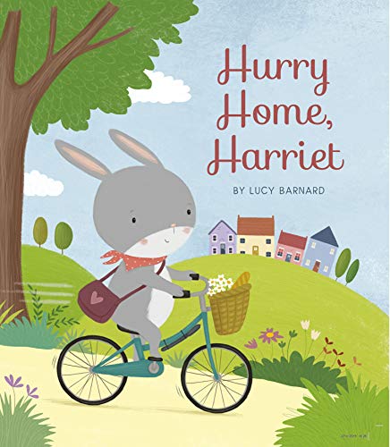 Hurry Home, Harriet: A Birthday Story (Storytime) von QEB Publishing