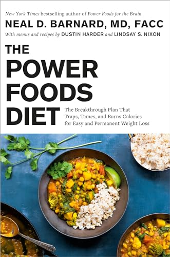 The Power Foods Diet: The Breakthrough Plan That Traps, Tames, and Burns Calories for Easy and Permanent Weight Loss von Grand Central Publishing