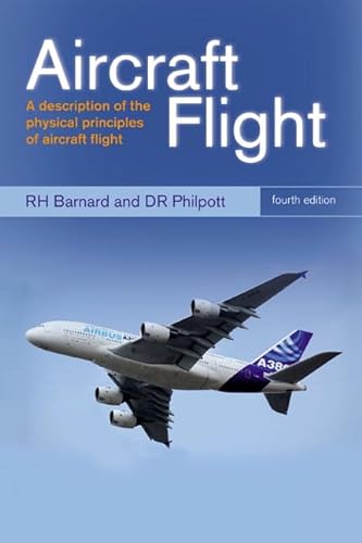 Aircraft Flight: A Description of the Physical Principles of Aircraft Flight von Prentice Hall