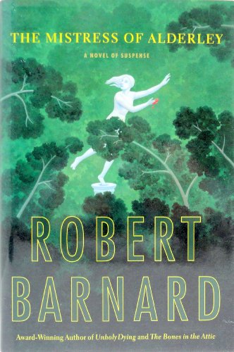 The Mistress of Alderley: A Novel of Suspense