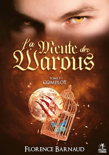 La Meute des Warous - Tome 1: Complot (Univers Sangs Eternels)