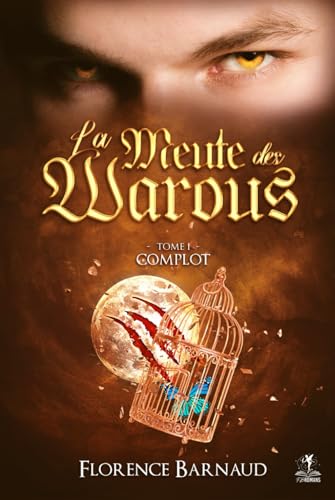 La Meute des Warous - Tome 1: Complot (Univers Sangs Eternels) von Independently published