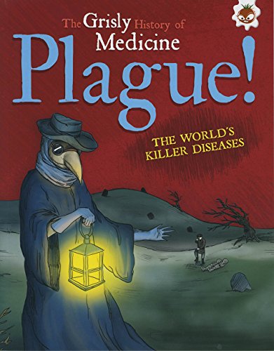 Plague! The World's Killer Diseases - Grisly History of Medicine (Grisly Medicine) von Hungry Tomato