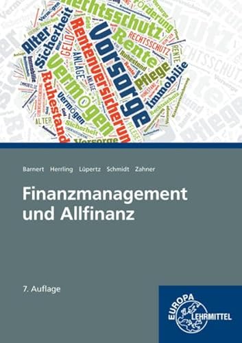 Finanzmanagement und Allfinanz: Wirtschaftsgymnasium, Finanzassistenten Bank, Finanzassistenten Versicherung von Europa-Lehrmittel