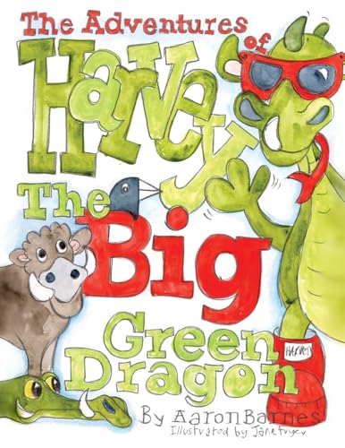 The Adventures of Harvey the Big Green Dragon von Bowker