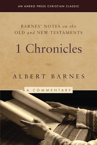 Barnes' Notes on the Old and New Testaments: 1 Chronicles (Annotated) von Life Sentence Publishing, Inc.