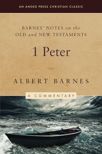Barnes' Notes on the Old and New Testaments: 1 Peter (Annotated) von Life Sentence Publishing, Inc.