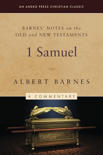 Barnes' Notes on the Old and New Testaments: 1 Samuel (Annotated) von Life Sentence Publishing, Inc.
