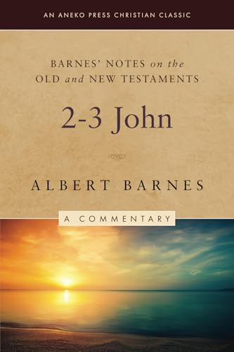 Barnes' Notes on the Old and New Testaments: 2 John and 3 John (Annotated) von Life Sentence Publishing, Inc.