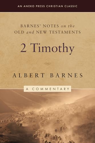 Barnes' Notes on the Old and New Testaments: 2 Timothy (Annotated) von Life Sentence Publishing, Inc.