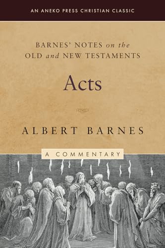 Barnes' Notes on the Old and New Testaments: Acts (Illustrated) von Life Sentence Publishing, Inc.
