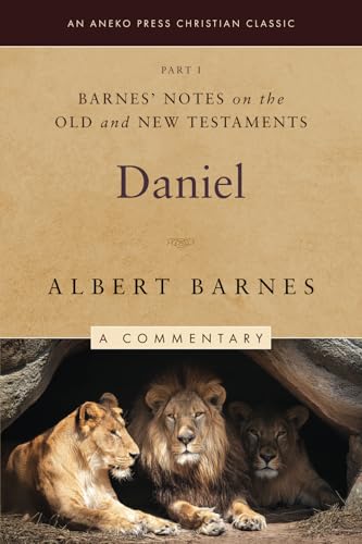 Barnes' Notes on the Old and New Testaments: Daniel, Part 1 (Illustrated) von Life Sentence Publishing, Inc.
