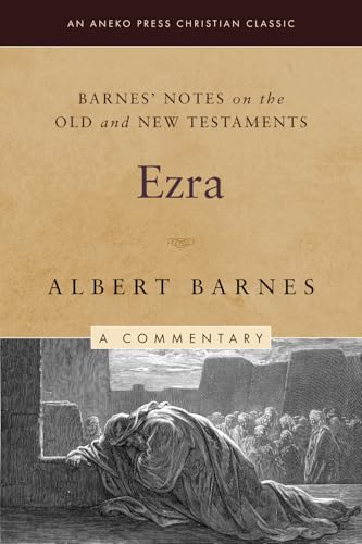 Barnes' Notes on the Old and New Testaments: Ezra (Annotated) von Life Sentence Publishing, Inc.