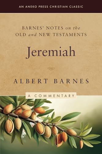 Barnes' Notes on the Old and New Testaments: Jeremiah (Annotated) von Life Sentence Publishing, Inc.