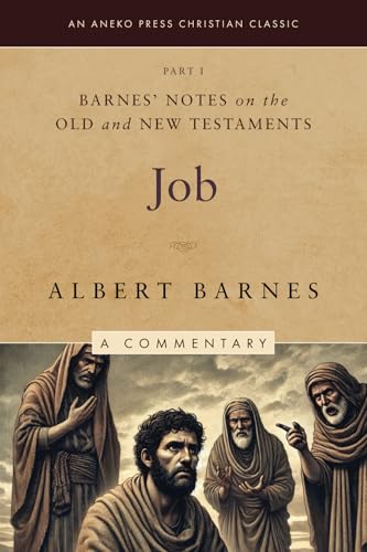 Barnes' Notes on the Old and New Testaments: Job, Part 1 (Illustrated) von Life Sentence Publishing, Inc.
